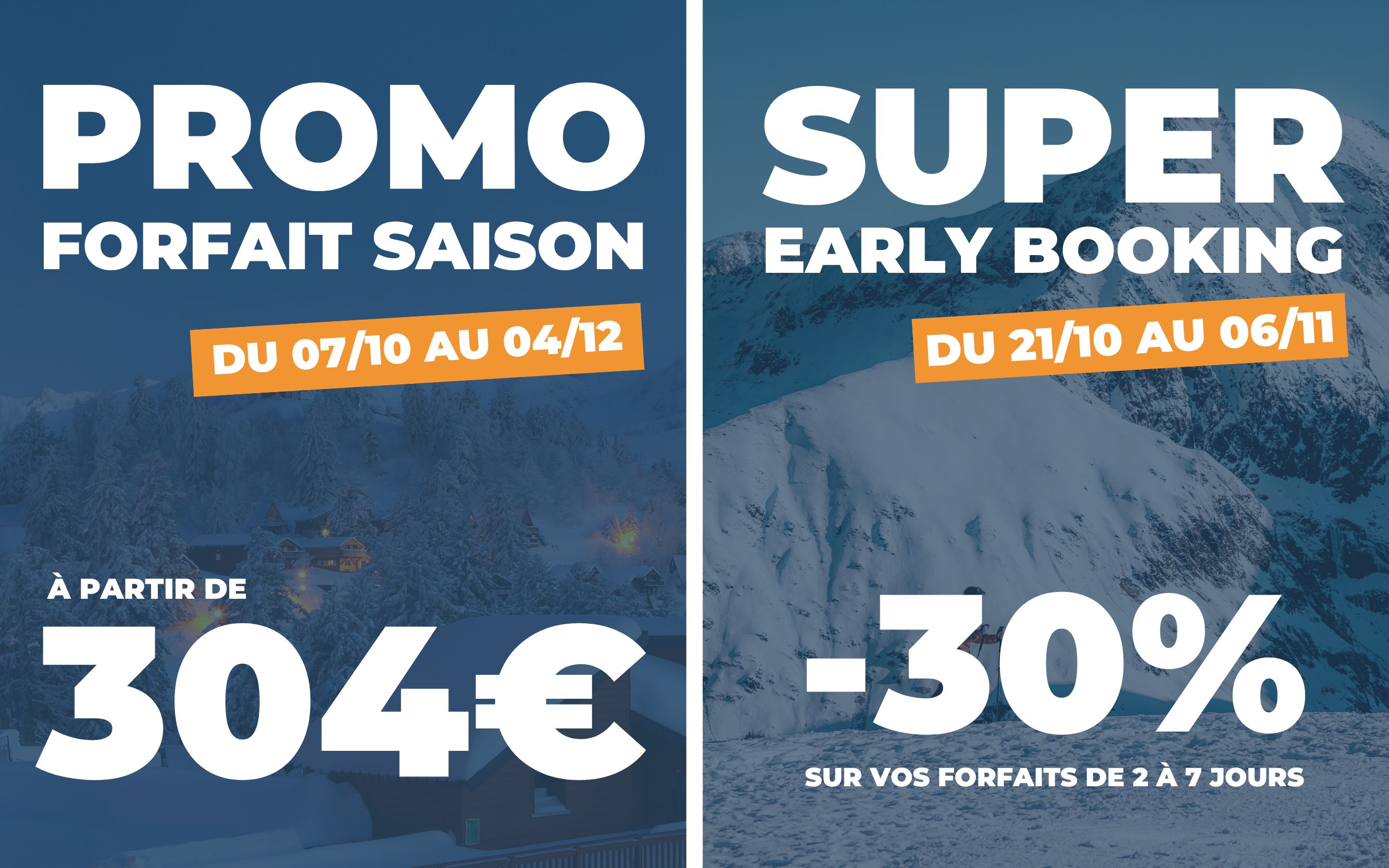Promo forfait saison + super ealry